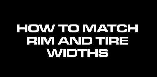 Tire Tech Education - Matching Rim and Tire Widths
